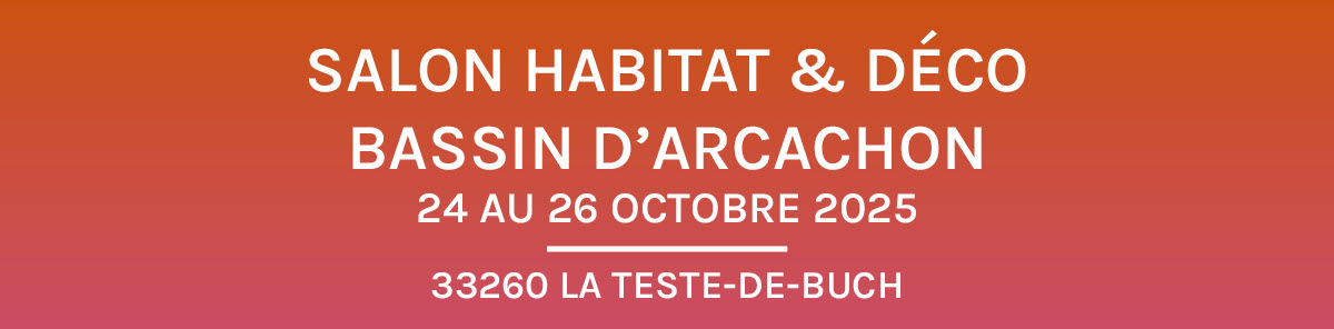 Habitat & Déco Bassin d'Arcachon