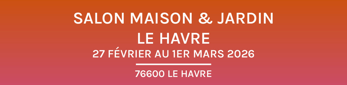 Maison & Jardin Le Havre
